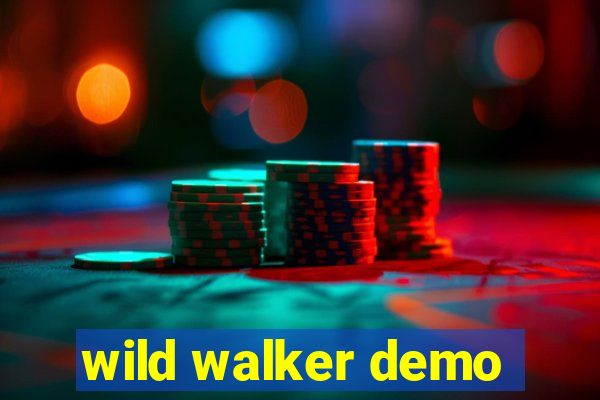 wild walker demo