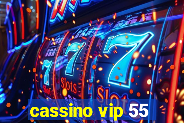 cassino vip 55