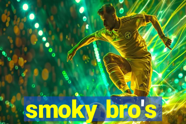 smoky bro's