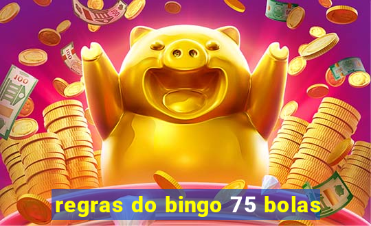 regras do bingo 75 bolas