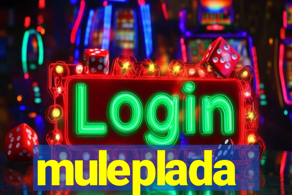 muleplada