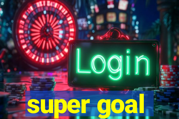 super goal