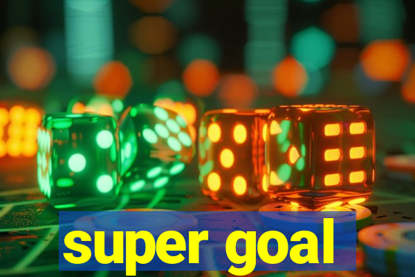 super goal