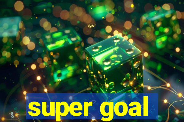 super goal