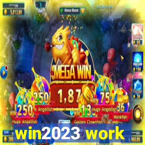 win2023 work