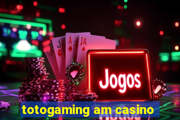 totogaming am casino