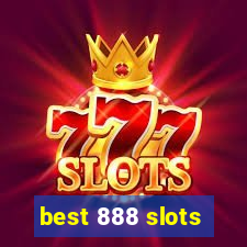 best 888 slots