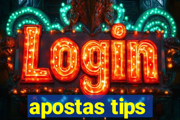 apostas tips