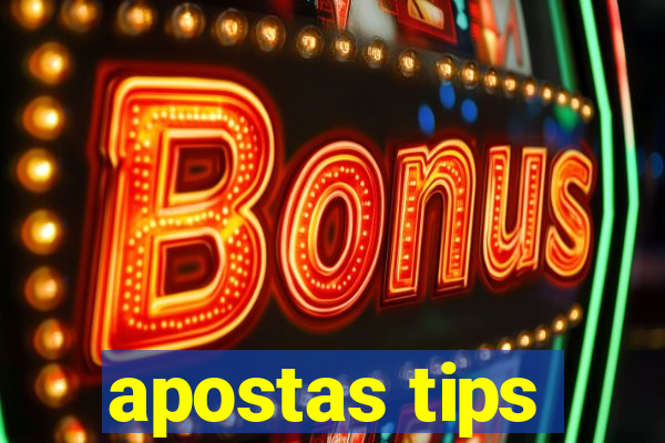 apostas tips