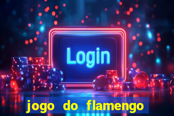 jogo do flamengo hoje passa na globo