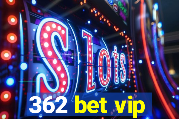 362 bet vip