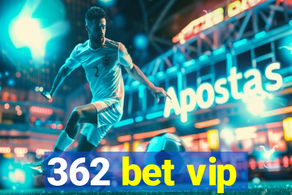 362 bet vip