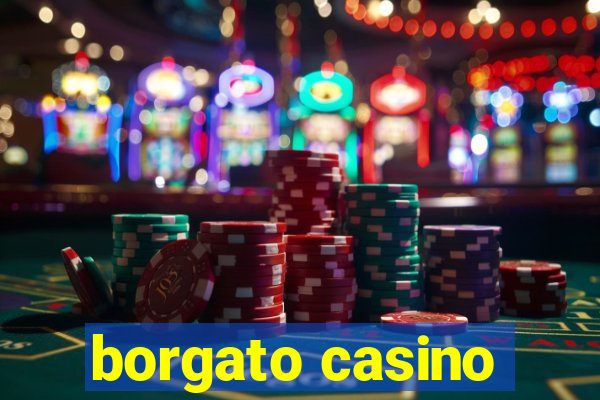 borgato casino