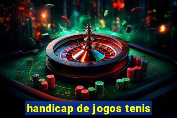 handicap de jogos tenis