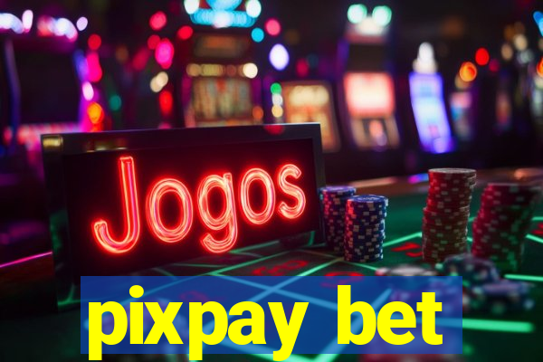 pixpay bet