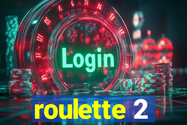 roulette 2