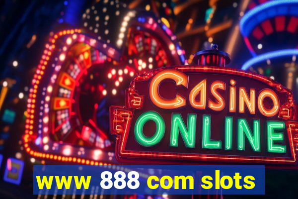 www 888 com slots