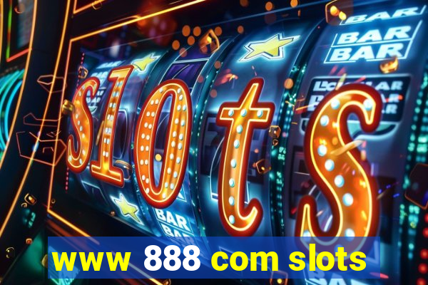 www 888 com slots