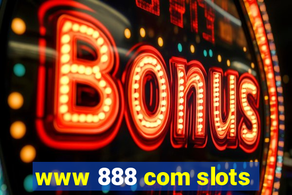 www 888 com slots