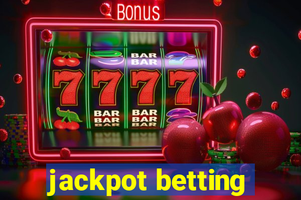 jackpot betting