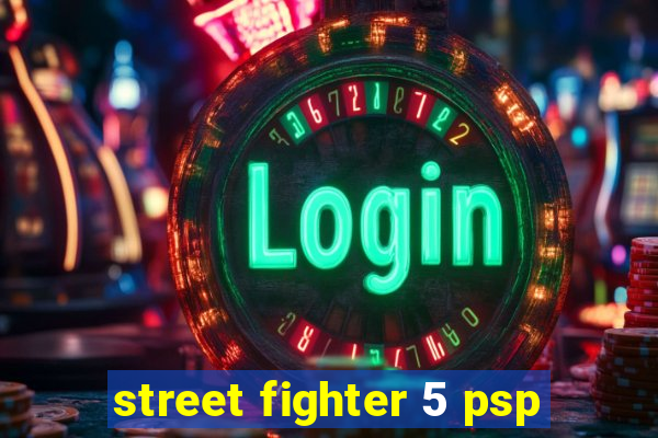 street fighter 5 psp