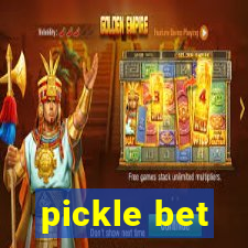 pickle bet