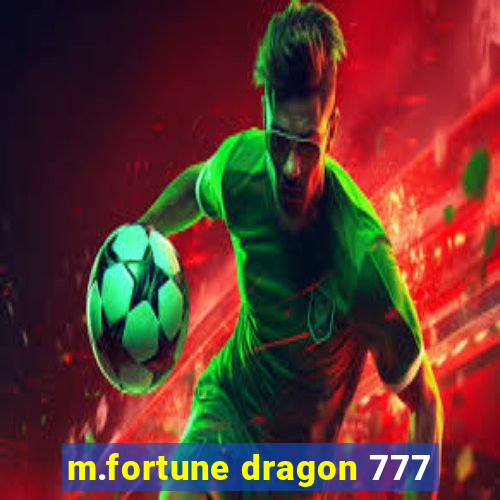 m.fortune dragon 777