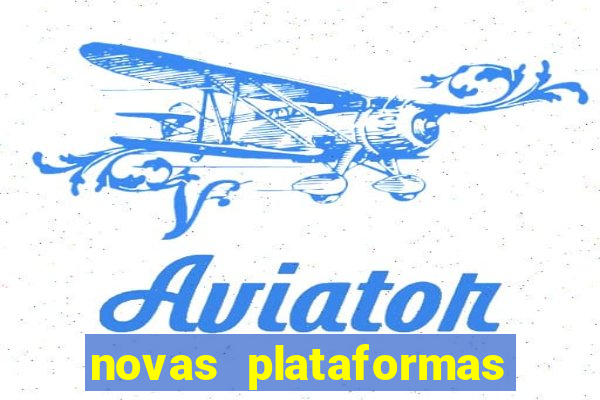 novas plataformas fortune tiger