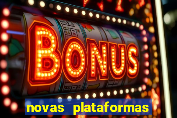 novas plataformas fortune tiger