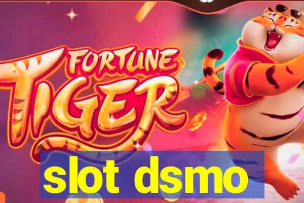 slot dsmo