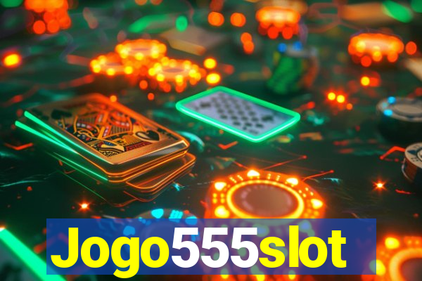 Jogo555slot