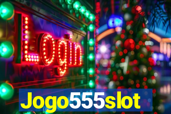 Jogo555slot