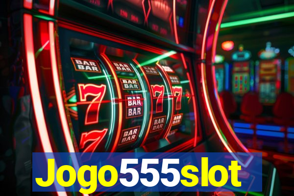 Jogo555slot