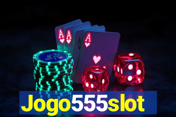 Jogo555slot