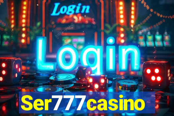 Ser777casino