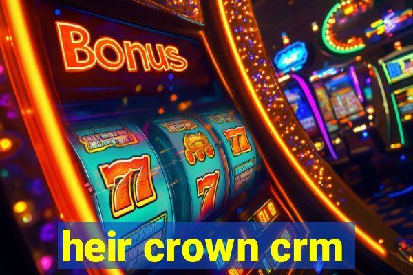 heir crown crm