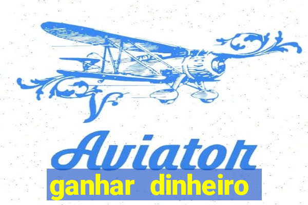 ganhar dinheiro jogando gratis