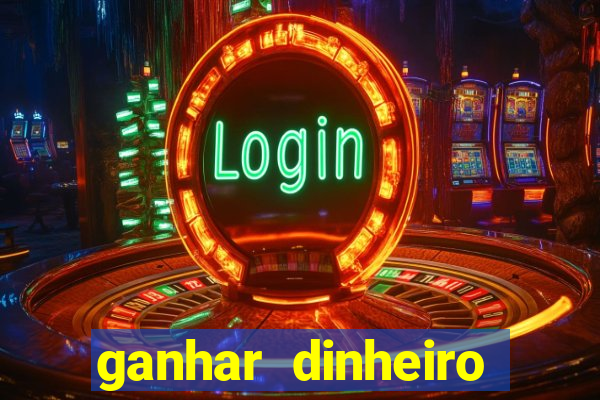 ganhar dinheiro online jogando