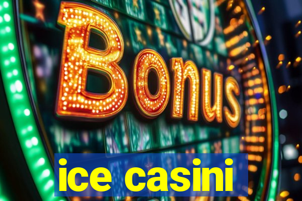 ice casini