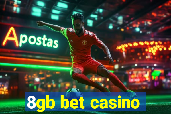 8gb bet casino