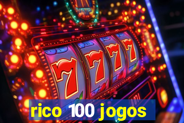 rico 100 jogos