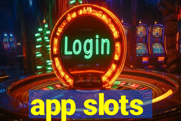 app slots