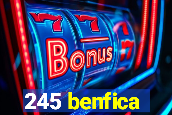 245 benfica