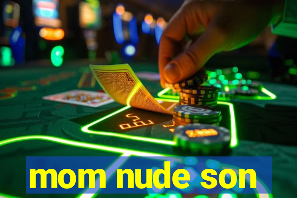 mom nude son