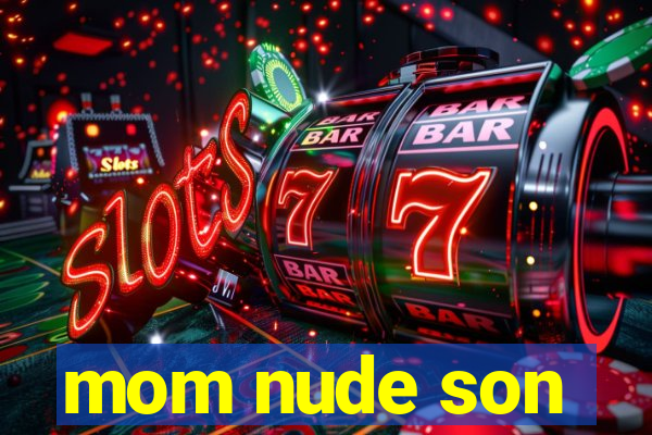 mom nude son