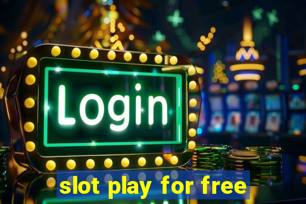 slot play for free