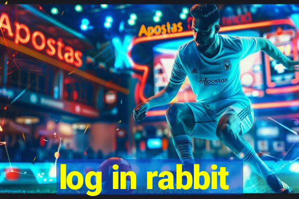 log in rabbit