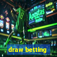 draw betting