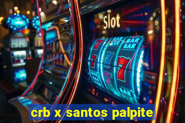 crb x santos palpite