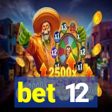 bet 12